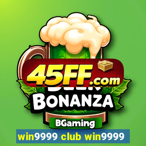 win9999 club win9999